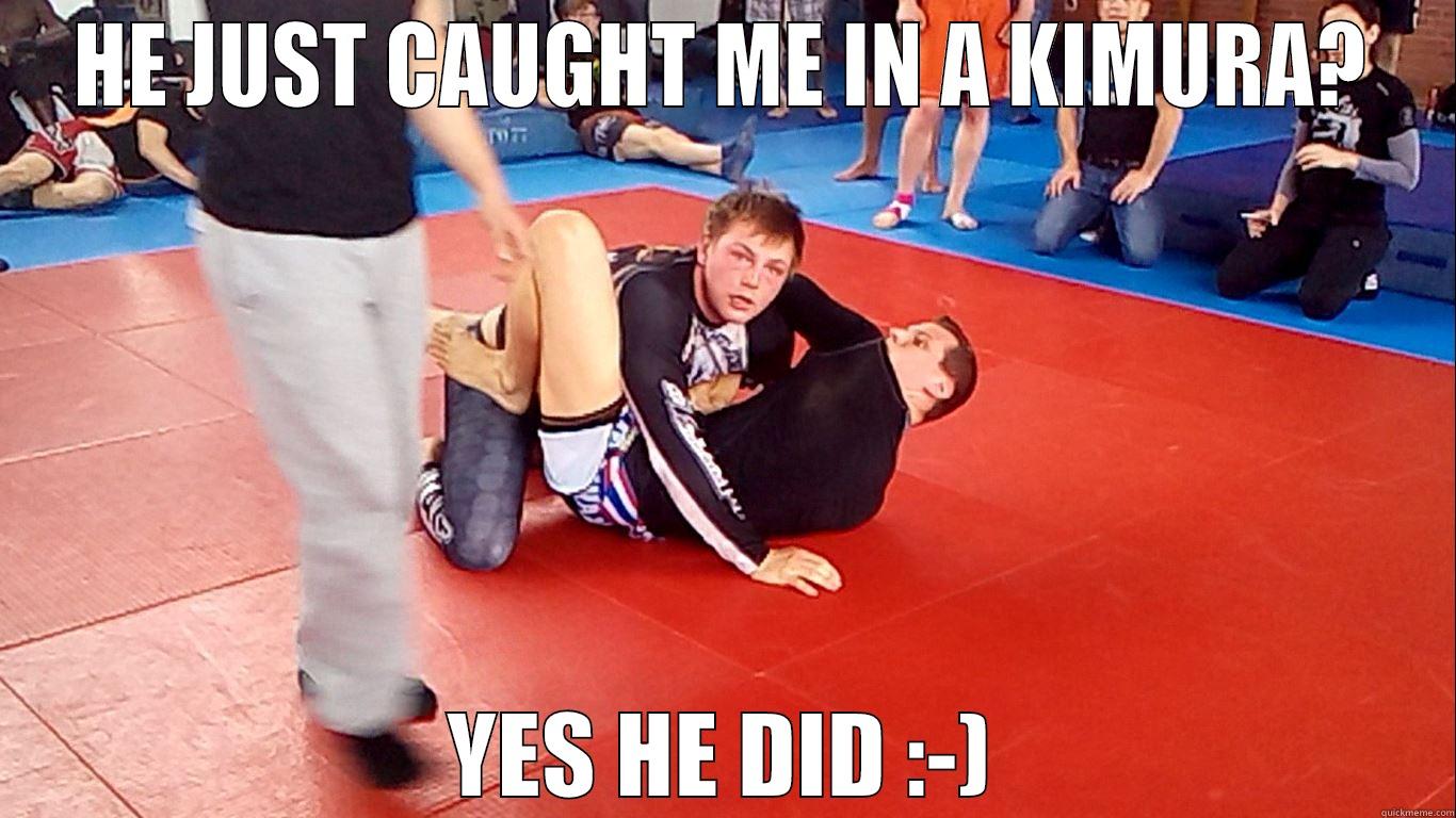 HE JUST CAUGHT ME IN A KIMURA? YES HE DID :-) Misc