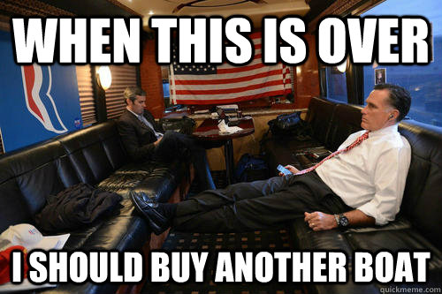 when this is over I should buy another boat  Sudden Realization Romney