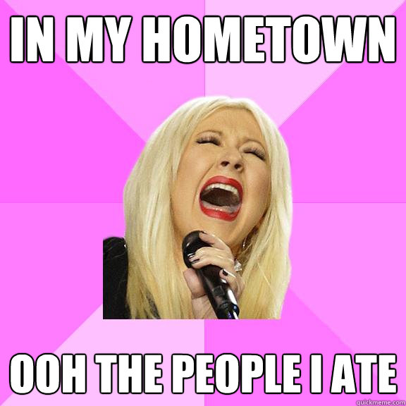 IN MY HOMETOWN OOH THE PEOPLE I ATE  Wrong Lyrics Christina