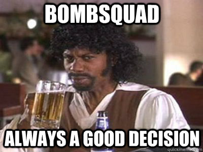 Bombsquad Always a good decision  