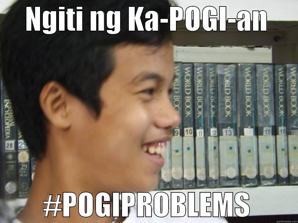 NGITI NG KA-POGI-AN #POGIPROBLEMS Misc