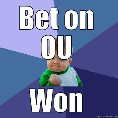 BET ON OU WON Success Kid