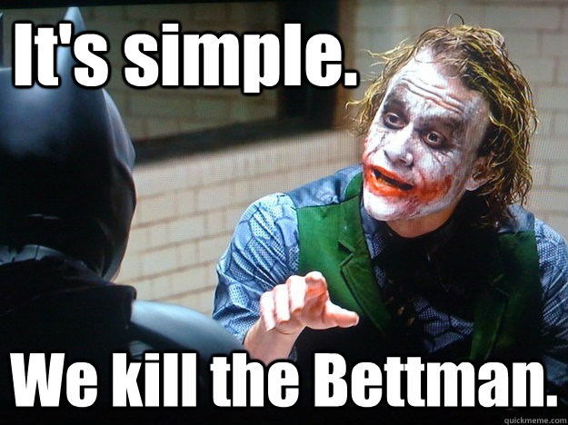 It's simple. We kill the Bettman. - It's simple. We kill the Bettman.  NHL Strike