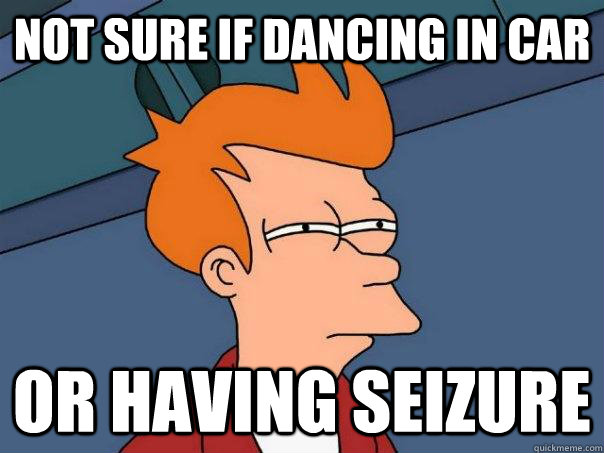 Not sure if dancing in car Or having seizure - Not sure if dancing in car Or having seizure  Futurama Fry