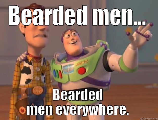 BEARDED MEN... BEARDED MEN EVERYWHERE. Toy Story