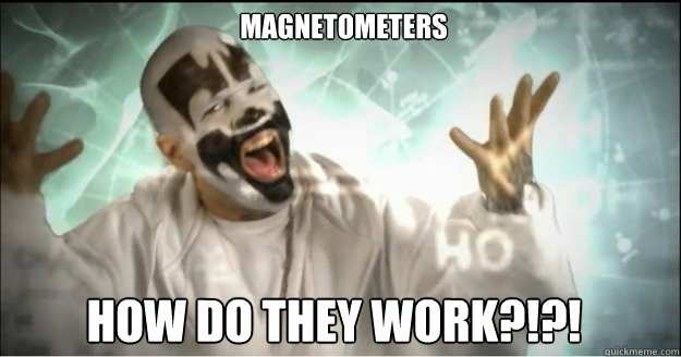 Magnetometers How do they work?!?! - Magnetometers How do they work?!?!  Confused ICP