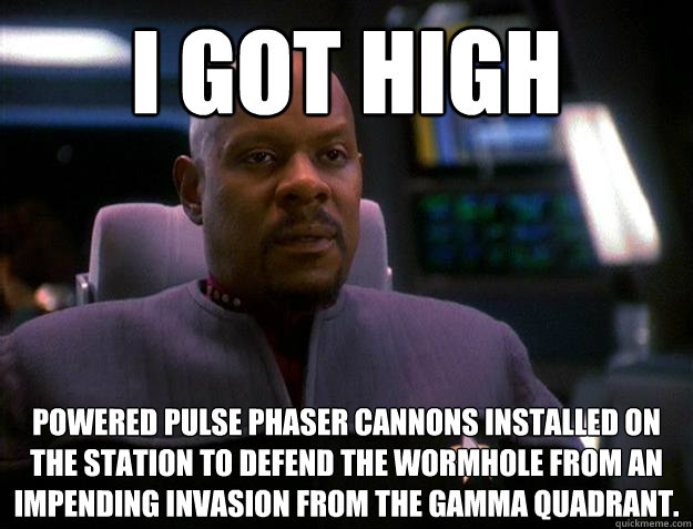 I got high powered pulse phaser cannons installed on the station to defend the wormhole from an impending invasion from the gamma quadrant. - I got high powered pulse phaser cannons installed on the station to defend the wormhole from an impending invasion from the gamma quadrant.  Successful black captain