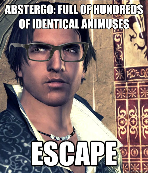 ABSTERGO: FULL OF HUNDREDS OF IDENTICAL ANIMUSES ESCAPE  Hipster Ezio Auditore