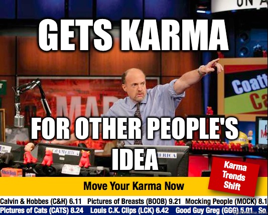 Gets karma For other people's idea  Mad Karma with Jim Cramer