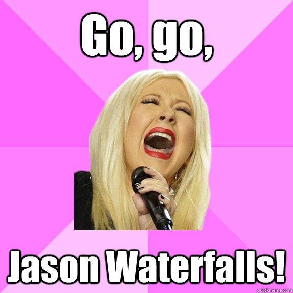 Go, go, Jason Waterfalls!  Wrong Lyrics Christina