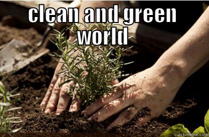 green world - CLEAN AND GREEN WORLD  Misc