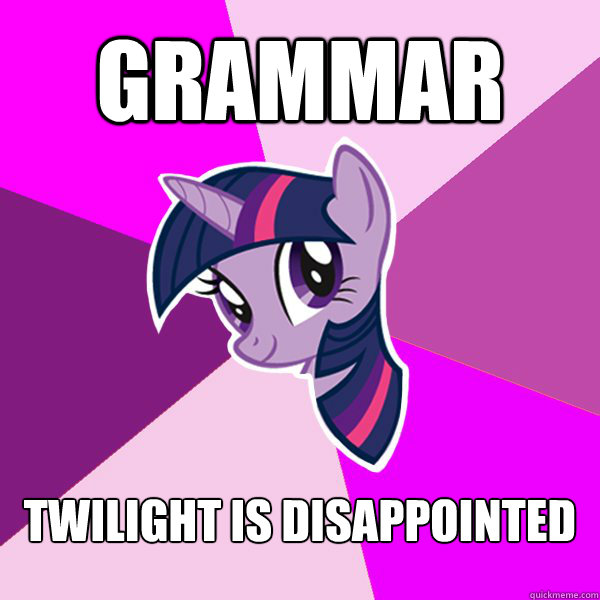 grammar twilight is disappointed  Twilight Sparkle