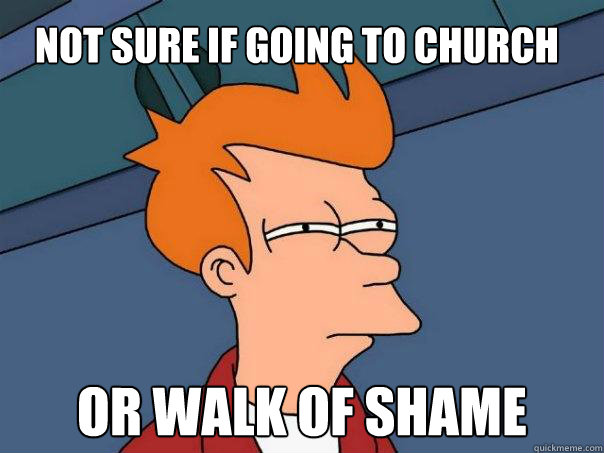 Not sure if going to church or walk of shame  Futurama Fry