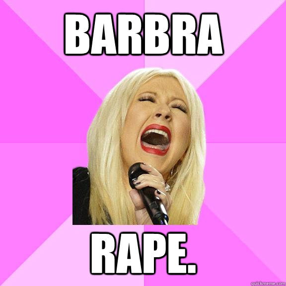 Barbra rape.   Wrong Lyrics Christina