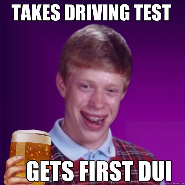 Takes Driving test gets first dui - Takes Driving test gets first dui  Drubk on One Beer