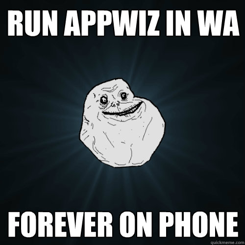 run appwiz in wa forever on phone  Forever Alone