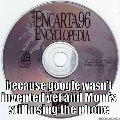 Encarta 96 -  BECAUSE GOOGLE WASN'T INVENTED YET AND MOM'S STILL USING THE PHONE Misc