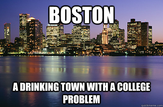 Boston A drinking town with a college problem - Boston A drinking town with a college problem  Misc