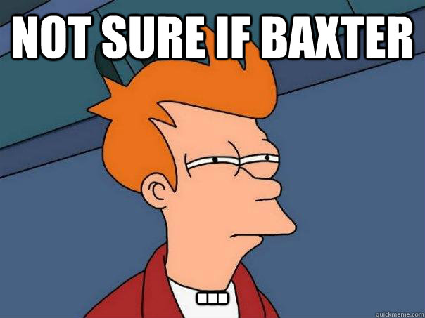 not sure if Baxter ... - not sure if Baxter ...  Futurama Fry