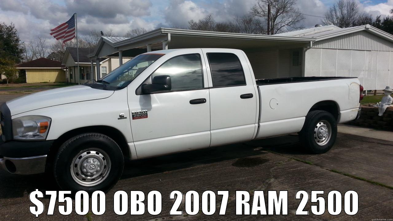  $7500 OBO 2007 RAM 2500 Misc