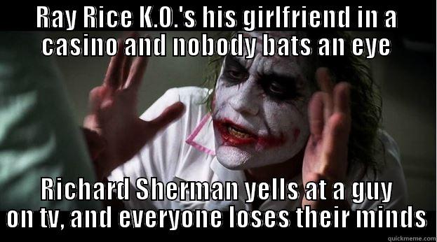 RAY RICE K.O.'S HIS GIRLFRIEND IN A CASINO AND NOBODY BATS AN EYE RICHARD SHERMAN YELLS AT A GUY ON TV, AND EVERYONE LOSES THEIR MINDS Joker Mind Loss