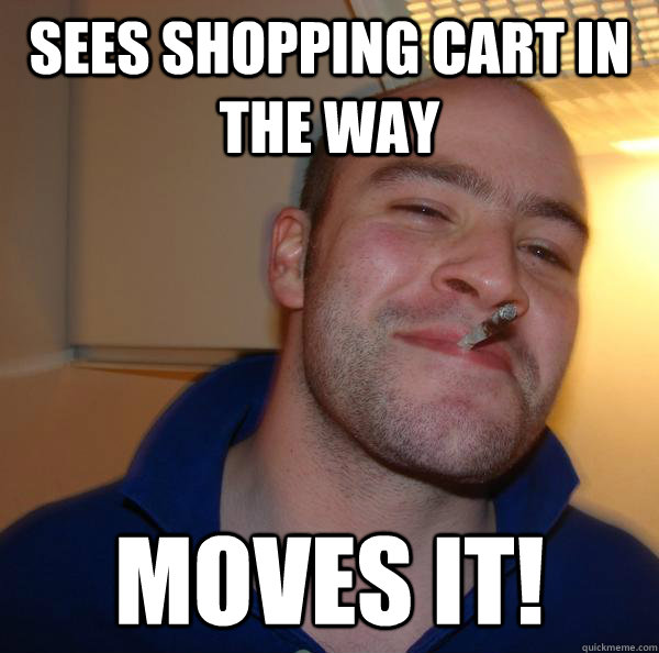 Sees shopping cart in the way Moves it! - Sees shopping cart in the way Moves it!  Misc