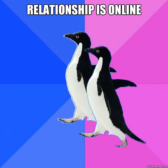 Relationship is online    Socially Awkward Couple