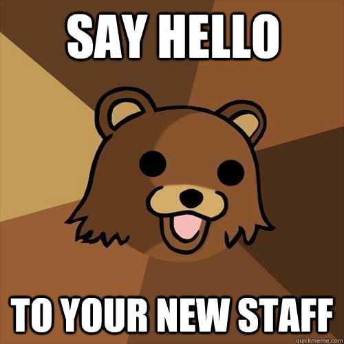 Say hello To your new staff  Pedobear