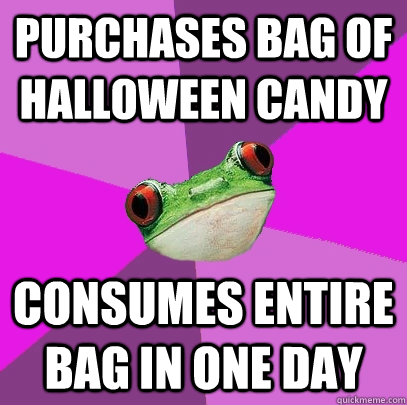 purchases bag of halloween candy consumes entire bag in one day  Foul Bachelorette Frog