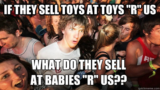 If they sell toys at toys 