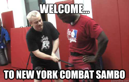 WELCOME... TO new york combat sambo - WELCOME... TO new york combat sambo  nycs