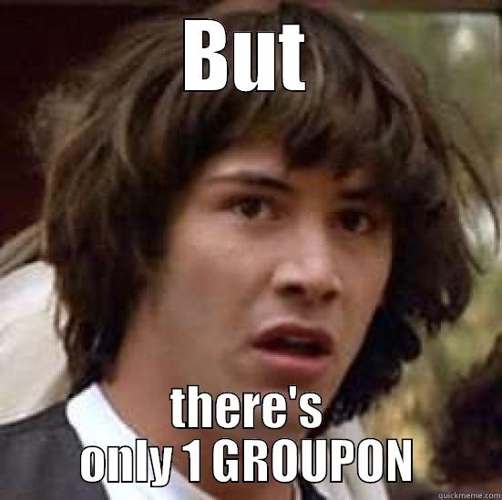 Groupon for Carlton - BUT THERE'S ONLY 1 GROUPON conspiracy keanu