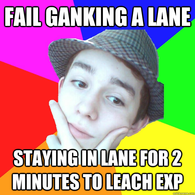 Fail Ganking a Lane Staying in Lane for 2 Minutes to leach exp - Fail Ganking a Lane Staying in Lane for 2 Minutes to leach exp  Worst LoL Player