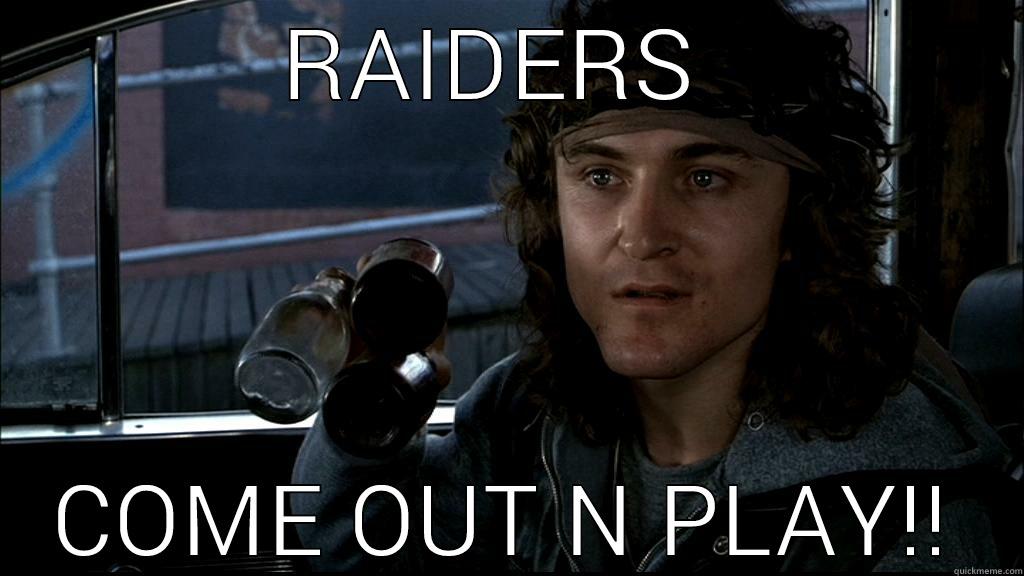 THE NATION - RAIDERS  COME OUT N PLAY!! Misc