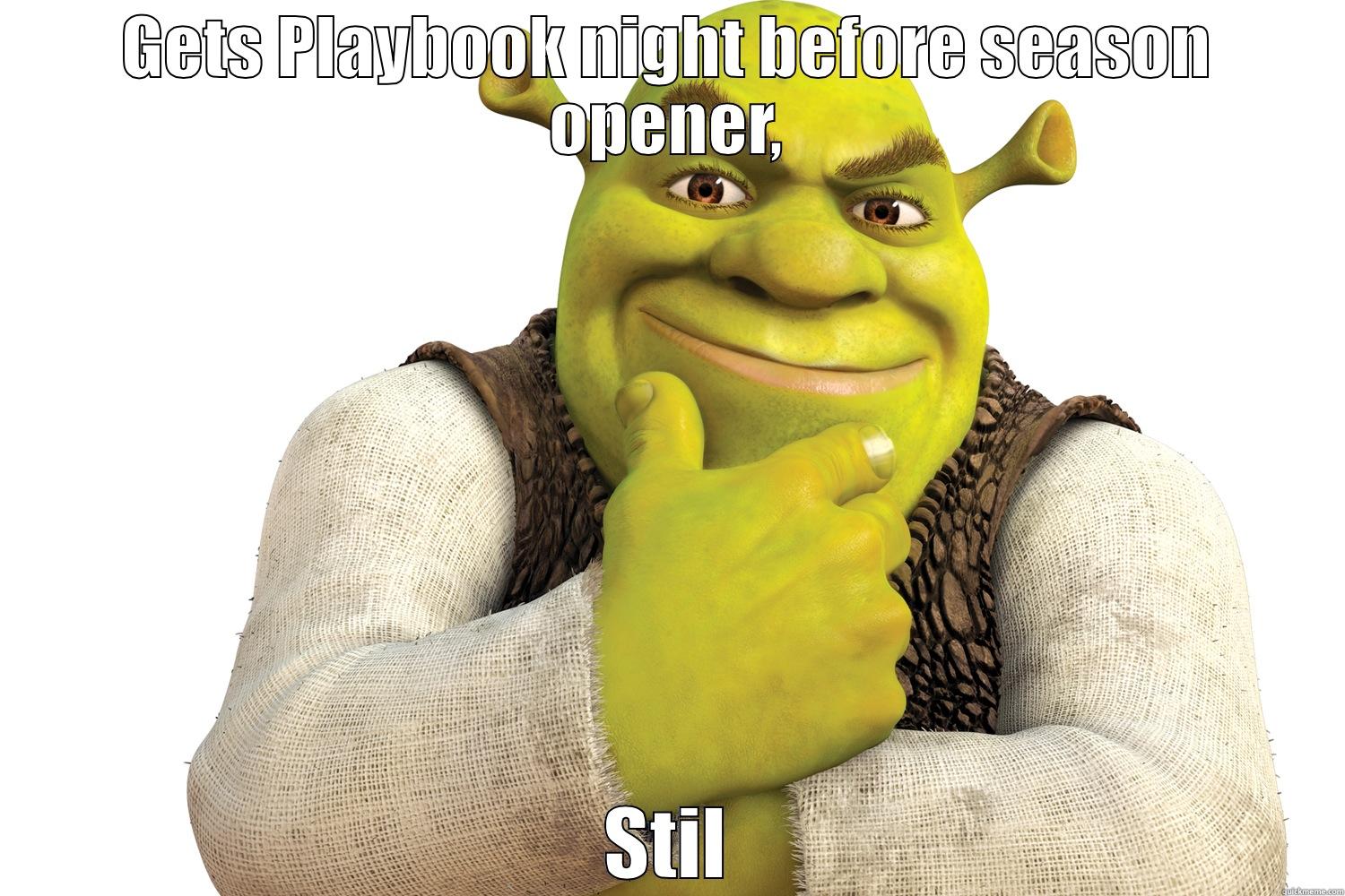 Shrek Smirking - GETS PLAYBOOK NIGHT BEFORE SEASON OPENER, STILL GOES FULL PEYTON MANNING. Misc