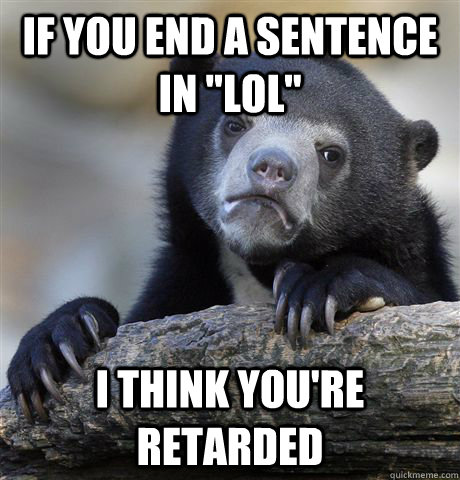 If you end a sentence in 