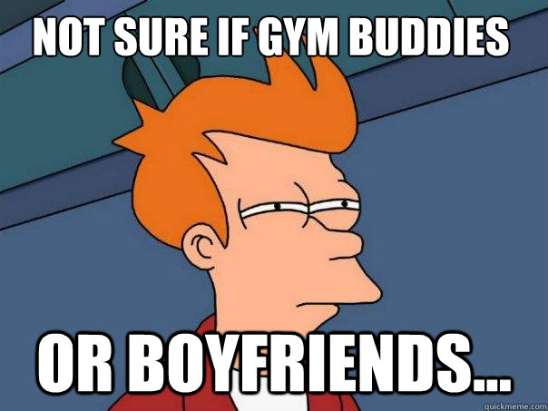 Not sure if gym buddies or boyfriends... - Not sure if gym buddies or boyfriends...  Futurama Fry