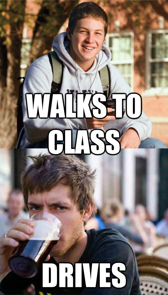 walks to class drives  Freshman Senior