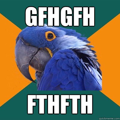 gfhgfh fthfth - gfhgfh fthfth  Paranoid Parrot