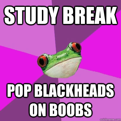 Study break Pop blackheads on boobs - Study break Pop blackheads on boobs  Foul Bachelorette Frog