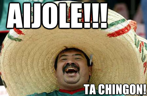 AIJOLE!!! ta chingon!  Merry mexican