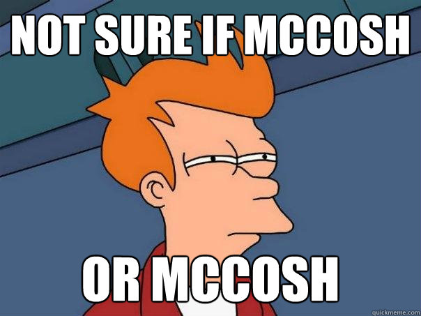 not sure if mccosh or mccosh - not sure if mccosh or mccosh  Futurama Fry