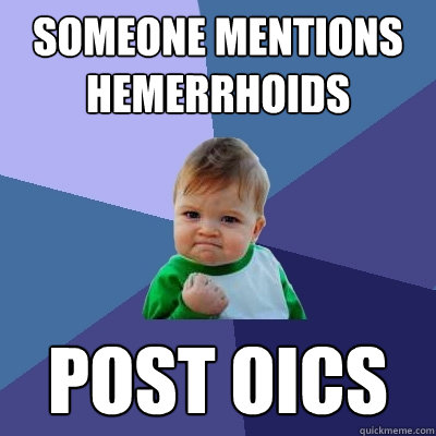 someone mentions hemerrhoids post oics - someone mentions hemerrhoids post oics  Success Kid