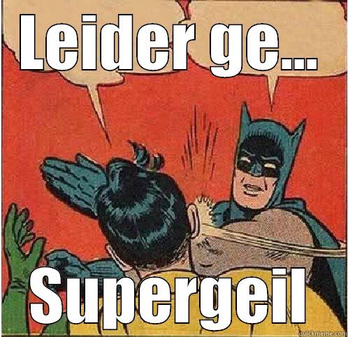 LEIDER GE... SUPERGEIL Batman Slapping Robin