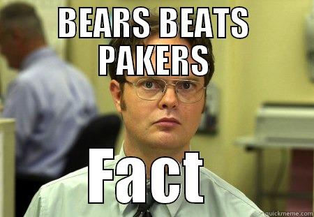 BEARS BEATS PAKERS FACT  Dwight