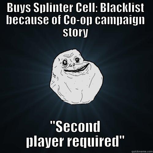 BUYS SPLINTER CELL: BLACKLIST BECAUSE OF CO-OP CAMPAIGN STORY 