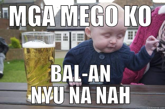 MGA MEGO KO BAL-AN NYU NA NAH drunk baby