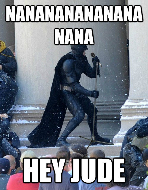 nanananananananana hey jude - nanananananananana hey jude  Karaoke Batman