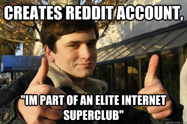 Creates reddit account, 