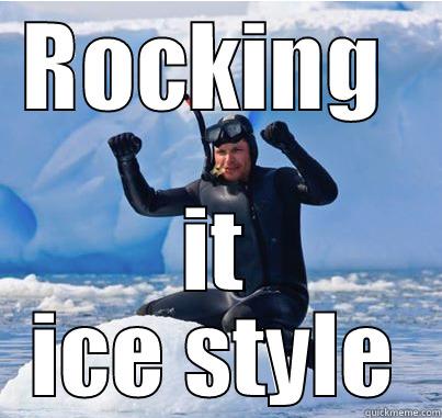 We did it!! - ROCKING  IT ICE STYLE Misc